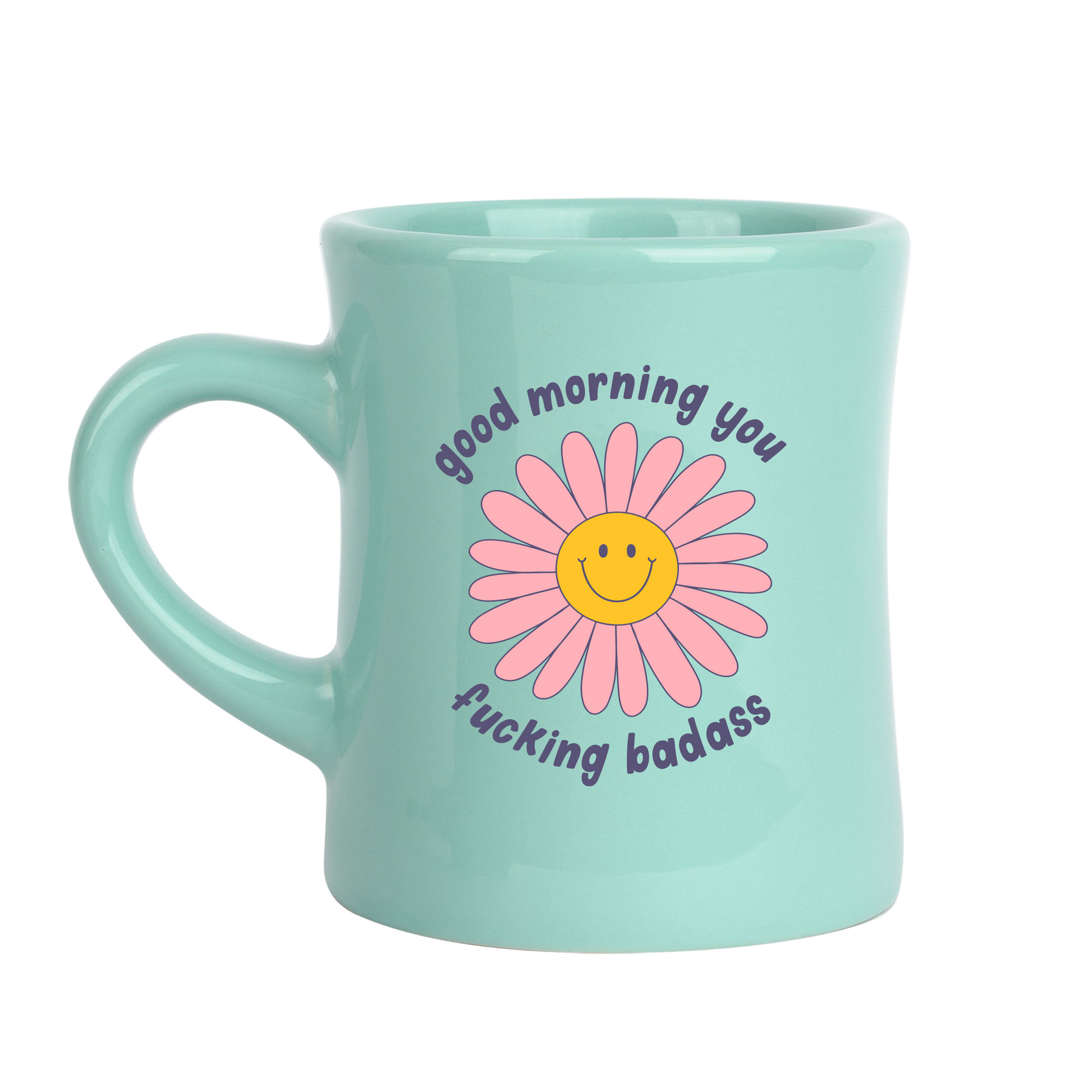 Mint green mug with a pink flower and text "good morning you fu#$ing badass on a white background