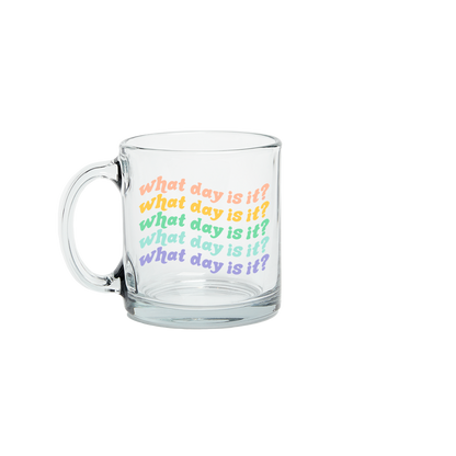 What Day Is It? Glass Mug