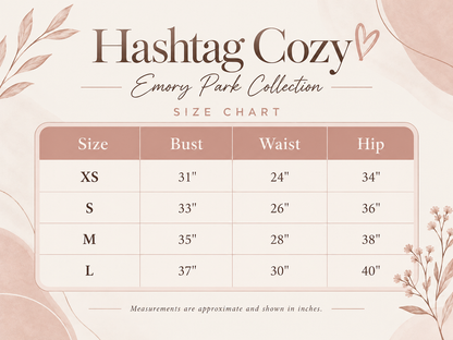 A size chart graphic for the Hashtag Cozy Emory Park Collection, showing a size table with columns for Size, Bust, Waist, and Hip measurements in inches forXS through L.
